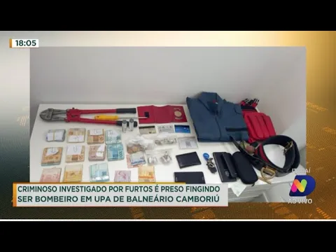 Criminoso é preso fingindo ser bombeiro em Balneário Camboriú