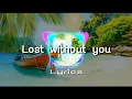 Download Lagu LOST WITHOUT YOU - REMIX- (LYRICS) -  KYGO \u0026 DEAN LEWIS - (COVER GOMEZ LX OFFICIAL)