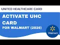 activate uhc com Step-by-Step Guide to Activate UHC Card for Walmart 2026