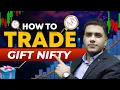 How To Trade Gift Nifty GIFT Nifty me Trade Kaise Kare IISM