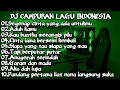 Download Lagu DJ CAMPURAN LAGU INDONESIA | DJ INDONESIA CAMPURAN