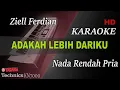 Download Lagu ZIELL FERDIAN - ADAKAH LEBIH DARIKU ( NADA RENDAH PRIA ) || KARAOKE