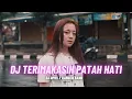 Download Lagu DJ TERIMAKASIH PATAH HATI - Kangen Band (DJ Opus Remix)
