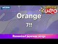 Orange – 7!! (Romaji Karaoke with guide)