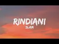 Download Lagu Rindiani - SLAM (Lirik Video)