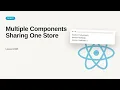 React JS Redux - Web development basic Series Multiple Components Sharing One Store