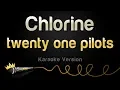 Download Lagu twenty one pilots - Chlorine (Karaoke Version)