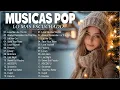 Lagu Músicas Pop em Inglês Mais Tocadas 2025 🟢 Top 100 Músicas  Acústicas Pop Internacionais 🟢 Sad Songs