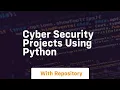 cyber security projects using python