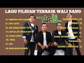 LAGU TERBAIK WALI BAND FULL ALBUM #waliband #musikindonesia #laguindonesia #lagugalau #laguviral