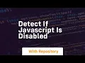 Detect if javascript is disabled