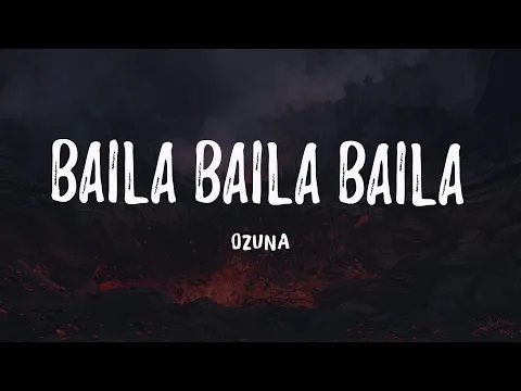 Download MP3 Ozuna - BAILA BAILA BAILA (Letra / Lyrics)