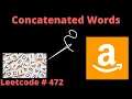 CONCATENATED WORDS LEETCODE 472 PYTHON DFS SOLUTION