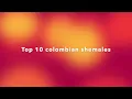 Top 10 Colombian Shemales