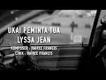 Download Lagu Lyssa Jean - Ukai Peminta Tua ( Official Lyric Video )