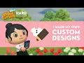 how I made all my own custom designs for hard mode ACNH