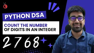 DSA in Python Course - Count the Number of Digits in an Integer