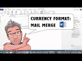 How to Apply Currency Format to a Mail Merge Field