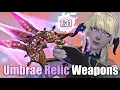 All Phantom Umbrae RELIC Weapons Patch 7 31 4K U