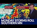 Monday storms produce rain tornado warnings in southern MN