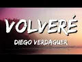 Diego Verdaguer - Volveré (Letra\Lyrics)