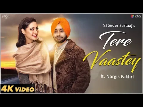 Download MP3 Tere Vaastey (Full Video) | Satinder Sartaaj Ft. Nargis Fakhri | Jatinder Shah | 4K | Saga Music