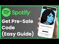 How To Get Spotify Presale Code