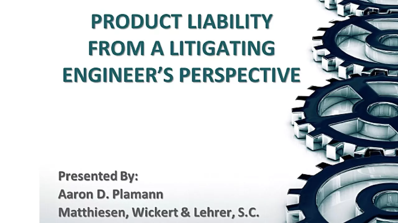 Product Liability From A Litigating Engineer’s Perspective