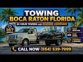 Towing Boca Raton Florida - 24 Hour Towing Near Me In Boca Raton Call Now 954 539-7999