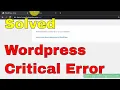 How to fix Wordpress critical error There has been a critical error on your website