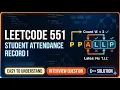 LeetCode 551 Student Attendance Record I Easy String Solution C Full Explanation