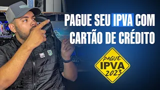 (ATUALIZADO) PAGUE O IPVA 2023 COM CARTÃO DE CRÉDITO