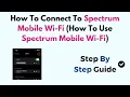 How To Connect To Spectrum Mobile Wi-Fi How To Use Spectrum Mobile Wi-Fi