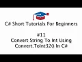 C Tutorials For Beginners - 11 Convert String To Int Using Convert ToInt32 In C