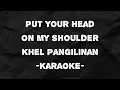 Download Lagu Put Your Head On My Shoulder - Khel Pangilinan | Karaoke