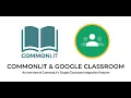 CommonLit Learning Sessions CommonLit s Google Classroom Integration