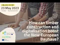 Lagu How can timber construction and digitalisation boost the New European Bauhaus?