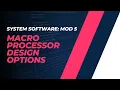 Macro Processor Design Options CST305 SS MODULE 5 KTU Anna Thomas SJCET