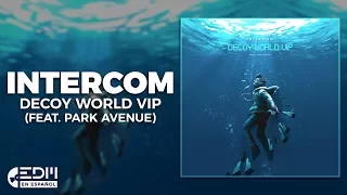 Download [Lyrics] Intercom - Decoy World VIP (feat. Park Avenue) [Letra en Español] MP3
