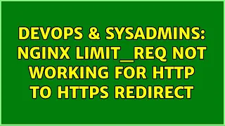 DevOps SysAdmins Nginx limit - req not working for HTTP to HTTPS redirect