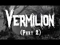 Download Lagu Slipknot - Vermilion (pt.2) / Lyrics
