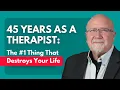 Download Lagu 45 Years as a Therapist: This Is the #1 Thing That Destroys Your Life Without You Knowing