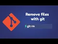 Git Tutorial For Beginners how to remove files with git git rm command