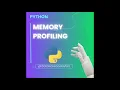 Memory Profiling in Python explained simple Data Science Bytes