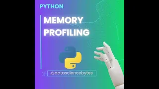 Memory Profiling in Python explained simple Data Science Bytes