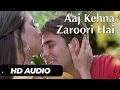 Download Lagu Aaj Kehna Zaroori Hai ___ Full Song //