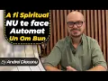 Lagu Spiritualitatea nu te face Automat Bun! Adevărul pe care puțini îl acceptă...