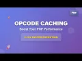 Boost PHP Performance with Opcode Caching A Beginner s Guide