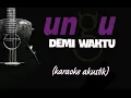 Download Lagu Ungu - Demi Waktu (KARAOKE)