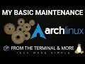 Arch Linux My Basic Maintenance
